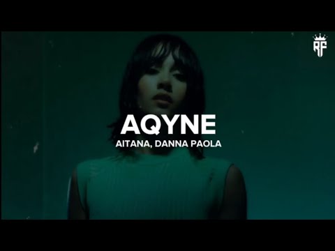 Aitana, Danna Paola - AQYNE || LETRA/LYRICS | ALPHA