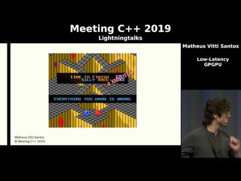 Low Latency GPGPU - Matheus Vitti Santos - Meeting C++ 2019 lightning talks