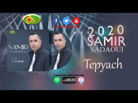 SAMIR SADAOUI 2020  - TEPYACH- (TOP 2020)