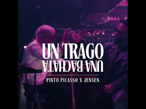 Pinto Picasso Feat Jensen - Un Trago Una Bachata (Bachata)