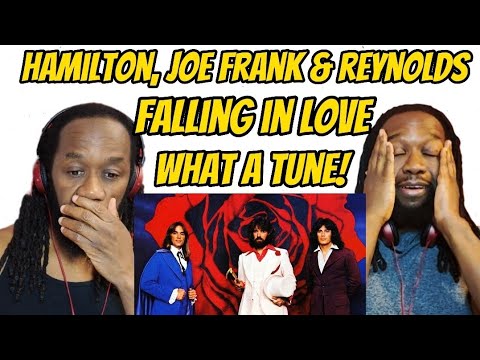 HAMILTON, JOE FRANK and REYNOLDS - Falling in love REACTION - One of the most beautiful songs ever!