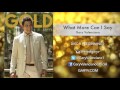 Gary Valenciano Gold Album -  What More Can I Say