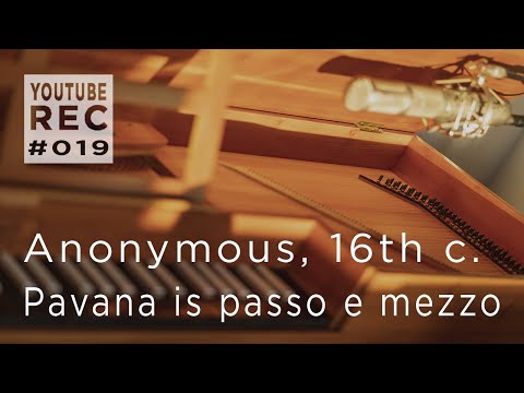 YTR#019 | Pavana in passo e mezzo - Anonymous 16th century