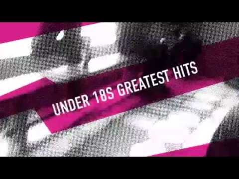 Under 18's Greatest hits
