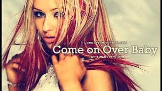 Christina Aguilera - Come On Over (All I Want Is You) (Radio Version)