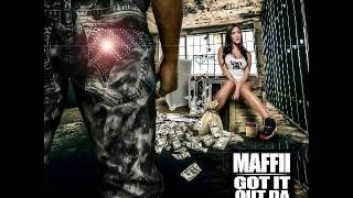 Maffii - got it out da bag
