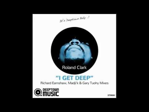 Roland Clark - I Get Deep (Richard Earnshaw Remix)