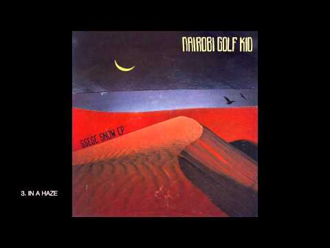 Nairobi Golf Kid - In A Haze