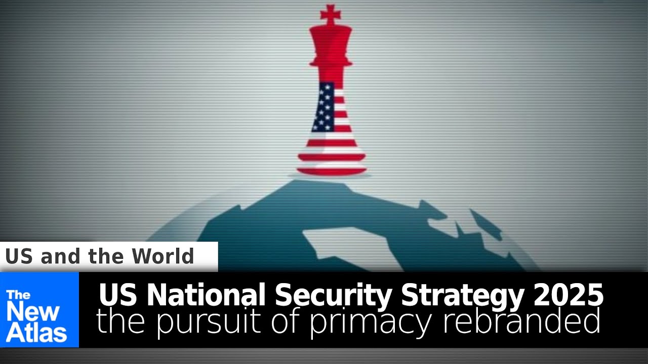 US National Security Strategy 2025: The Pursuit of Primacy Repackaged