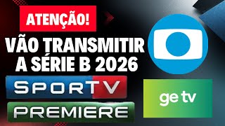ATENÇÃO! GLOBO, SPORTV E PREMIERE VOLTAM A TRANSMITIR A SÉRIE B EM 2026!