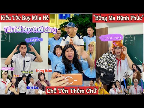 Tổng Hợp Video Ngắn Học Sinh #164 : Thể Dục Cuối Cùng, Kiểu Tóc Mùa Hè, Chế Tên , Bóng Ma Hạnh Phúc