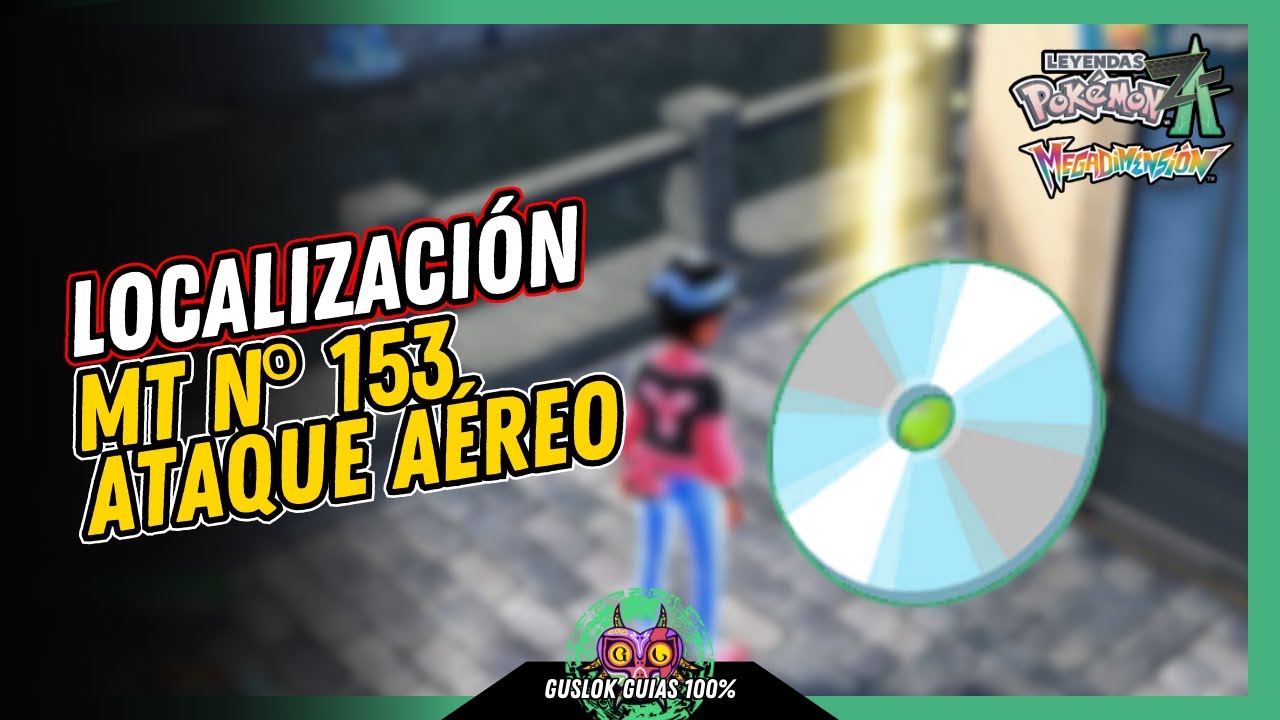 Leyendas Pokemon: Z-A Megadimension – UBICACIÓN de la MT Nº153: ATAQUE AÉREO 💯 | GUÍA 100% 🏆 Leyendas Pokemon: Z-A Megadimension – UBICACIÓN de la MT Nº153: ATAQUE AÉREO 💯 | GUÍA 100% 🏆