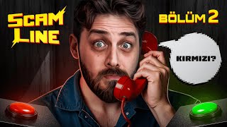 KİM DOST KİM DÜŞMAN? | SCAM LINE | BÖLÜM 2
