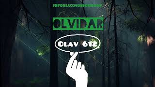 Olvidar- Clav 612 (official Audio)