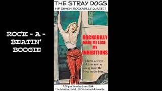 Rock a Beatin Boogie & Tear it Up - The Stray Dogs Rockabilly Quartet