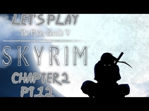 Let's Play Skyrim: Uchiha Clan Playthrough - Chapter 2 Pt.12 - Hitomi, The Undead....Werewolf?