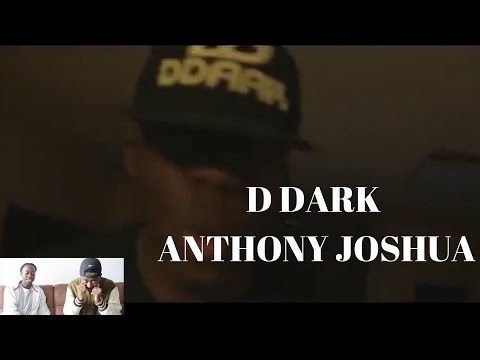 D DARK IS BACK AGAIN WITH NEW TRACK ANTHONY JOSHUA (CHAT --- GET BANGED)