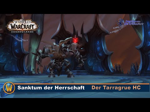Tarragrue (HC) - Sanktum der Herrschaft - BM Hunter | Shadowlands