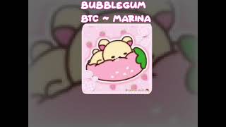 ⋆ ˚｡⋆୨୧˚ bubblegum btc || marina || lyrics in desc