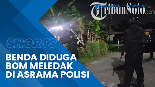 Benda Diduga Bom Meledak di Asrama Polisi Sukoharjo, Kini Polisi dan Penijinak Bom Berada di Lokasi