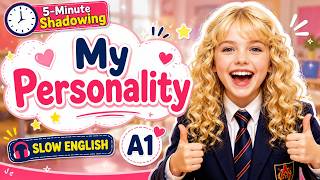 5-Minute English Shadowing A1 05| My Personality | Cambridge Smart