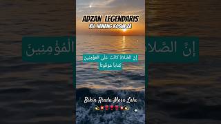 Download lagu Adzan Legendaris Merdu, Bikin Rindu Masa Lalu || KH. Nanang Kosim ZA mp3