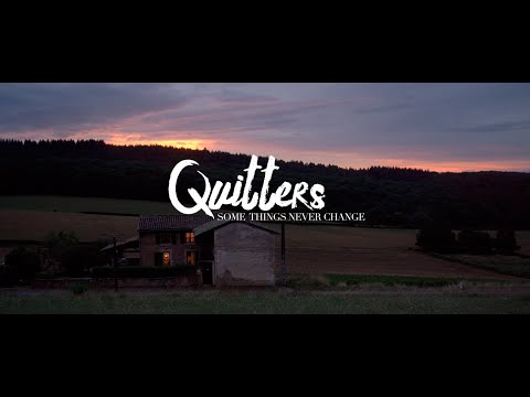 Quitters -   Some things Never Change (Music Video)
