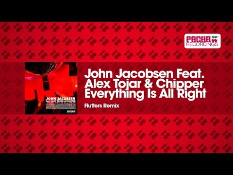 John Jacobsen Feat. Alex Tojar & Chipper - Everything Is All Right (Flutters Remix)