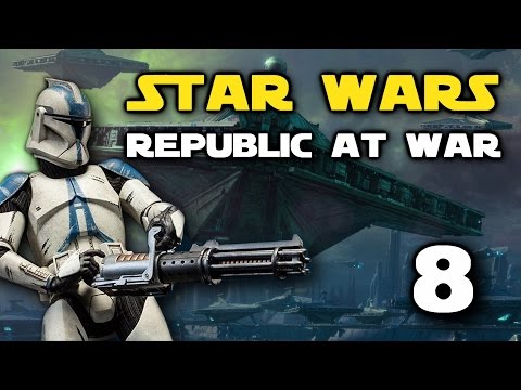 Star Wars: Republic At War - Episode 8 - Struggle for Kamino