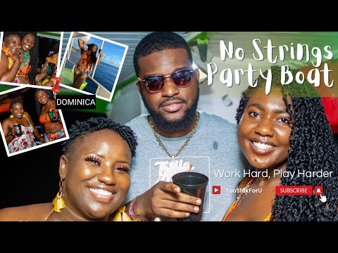 Dominica No Strings Party Boat | Trilla-G | Unstoppable Shax
