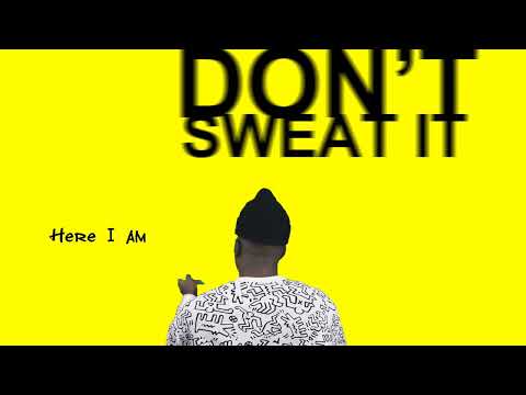 Don't Sweat It [Lyric Music Video]