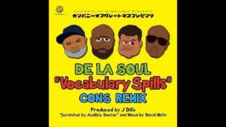De La Soul - Vocabulary Spills Feat. Consequence (Remix)