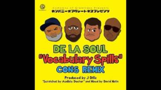 De La Soul - Vocabulary Spills Feat. Consequence (Remix)
