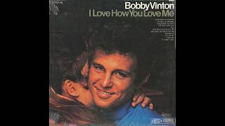 Bobby Vinton – “Halfway To Paradise” (Epic) 1968