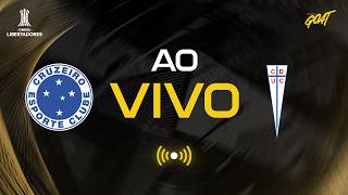 CRUZEIRO X UNIVERSIDAD CATÓLICA | AO VIVO E COM IMAGENS | CONMEBOL LIBERTADORES