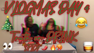 (Hilarious)VLOGMAS🎄:DAY 4 | SPICY 🌶 TRUTH OR DRINK 🍹