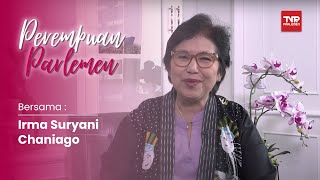 Perempuan Parlemen - Irma Suryani Chaniago