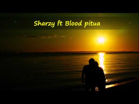 New sharzy ft blood pitua. keh why! 2011