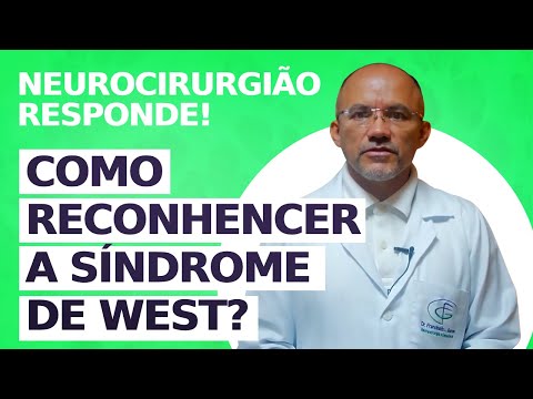 Como Faz Para  Reconhecer Síndrome de West? Neurocirurgião Responde!