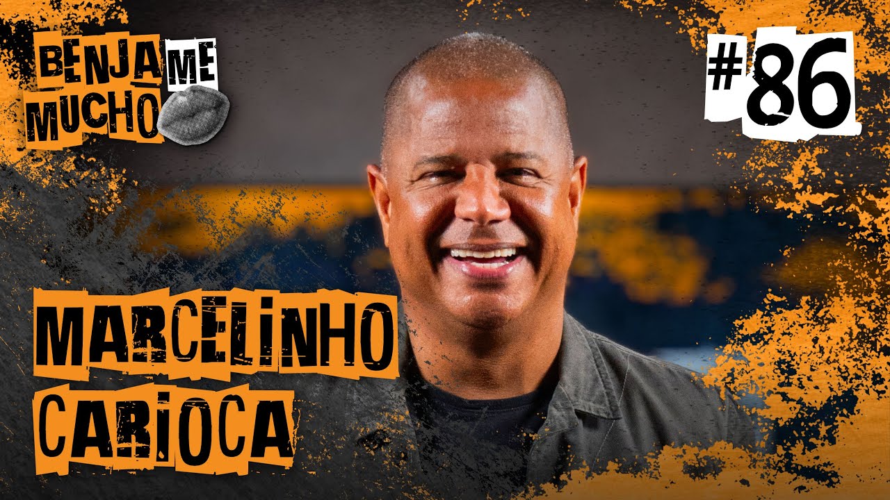 MARCELINHO CARIOCA | BENJA ME MUCHO #086