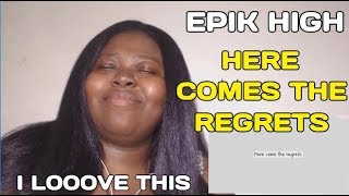 EPIK HIGH Here Comes The Regrets REACTION (Ft. Lee Hi)