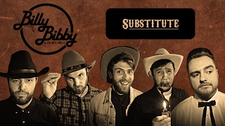 Billy Bibby &amp; The Wry Smiles - Substitute (Official Video)