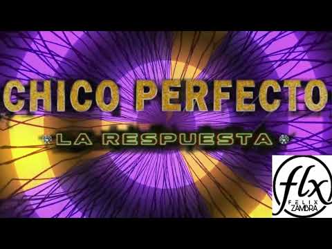 Luitingo, Lorena Santos, Mayel Jimenez, Riki Rivera - Chico Perfecto La Respuesta  (Dj Zambra Remix)