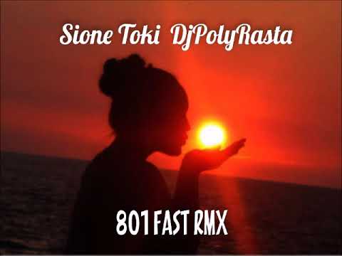 SIONE TOKI  DJPOLYRASTA - 801FAST