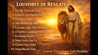 Louvores de Resgate | Para Quem Está Perdido
