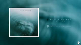 Lights & Motion - Glaciers