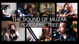 The Sound Of Muzak - Porcupine Tree (Full Band Cover)
