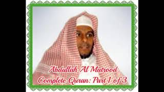 Download lagu Abdullah Al Matrood ∥Complete Quran∥ Part 1 of 3 mp3