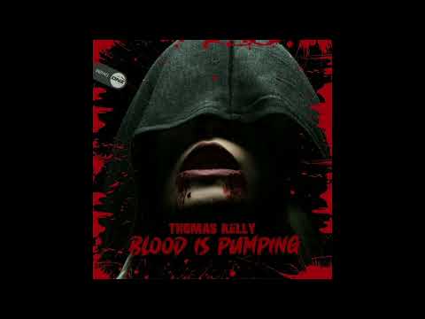 Thomas Kelly - Blood Is Pumping 2023 (Original Mix)