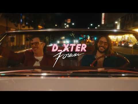 D_XTER FOREVER - lately (Official Video)